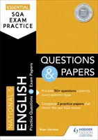 Základné cvičenia na skúšku SQA: National 5 English Questions and Papers - Essential SQA Exam Practice: National 5 English Questions and Papers