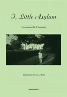 Ja, malý azyl - I, Little Asylum