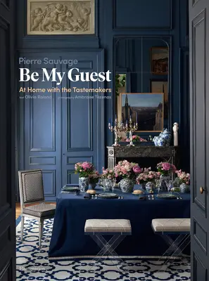 Buď mojím hosťom: U nás doma s tvorcami dobrého vkusu - Be My Guest: At Home with the Tastemakers