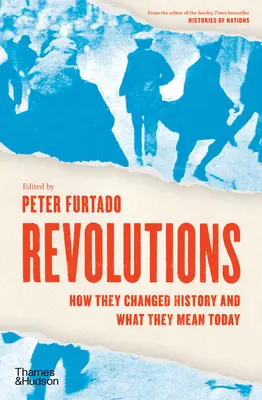 Revolúcie: Ako zmenili dejiny a čo znamenajú dnes - Revolutions: How They Changed History and What They Mean Today