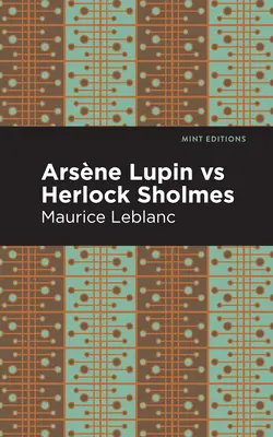 Arsene Lupin vs Herlock Sholmes - Arsene Lupin Vs Herlock Sholmes