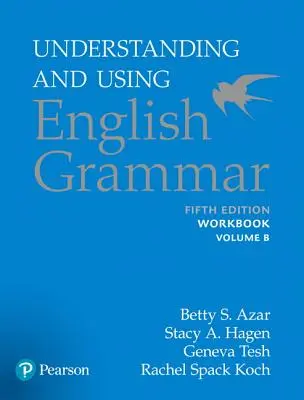 Pochopenie a používanie anglickej gramatiky, cvičebnica Split B - Understanding and Using English Grammar, Workbook Split B