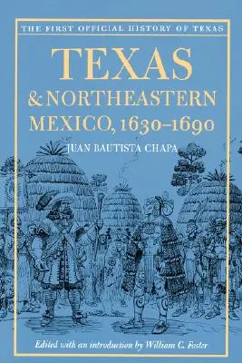 Texas a severovýchodné Mexiko, 1630-1690 - Texas and Northeastern Mexico, 1630-1690
