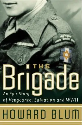 Brigáda: Epický príbeh o pomste, spáse a druhej svetovej vojne - The Brigade: An Epic Story of Vengeance, Salvation, and WWII