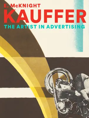 E. McKnight Kauffer: E. Kauflerová: Umelec v reklame - E. McKnight Kauffer: The Artist in Advertising