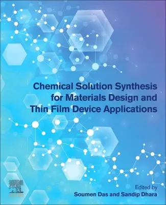 Syntéza chemických roztokov pre návrh materiálov a aplikácie tenkovrstvových zariadení - Chemical Solution Synthesis for Materials Design and Thin Film Device Applications