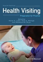 Návštevy v zdravotníctve: Príprava na prax - Health Visiting: Preparation for Practice
