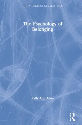 Psychológia spolupatričnosti - The Psychology of Belonging