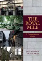 Kráľovská míľa: A Comprehensive Guide (Komplexný sprievodca) - The Royal Mile: A Comprehensive Guide