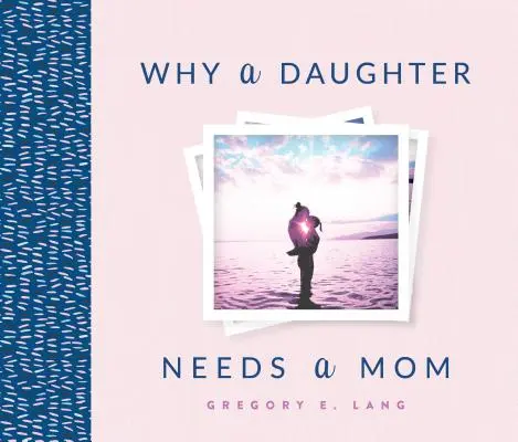 Prečo dcéra potrebuje mamu - Why a Daughter Needs a Mom