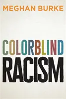 Farebne slepý rasizmus - Colorblind Racism