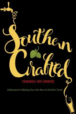 Južanské remeslo: Desať nashvillských remeselných pivovarov, ktoré sa venujú tomu, aby sa pivo dobre pilo - Southern Crafted: Ten Nashville Craft Breweries Dedicated to Making Sure the Beer Is Drinkin Good