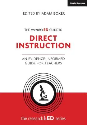 Výskumný sprievodca priamym vyučovaním: Príručka pre učiteľov založená na dôkazoch - The Researched Guide to Direct Instruction: An Evidence-Informed Guide for Teachers
