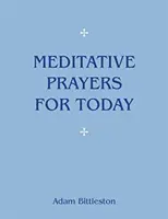 Meditatívne modlitby na dnes - Meditative Prayers for Today
