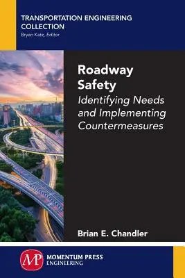 Bezpečnosť na cestách: Identifikácia potrieb a implementácia protiopatrení - Roadway Safety: Identifying Needs and Implementing Countermeasures