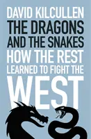 Draci a hady - Ako sa zvyšok naučil bojovať so Západom - Dragons and the Snakes - How the Rest Learned to Fight the West