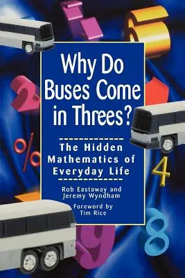Prečo chodia autobusy po troch: Skrytá matematika každodenného života - Why Do Buses Come in Threes: The Hidden Mathematics of Everyday Life