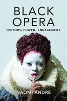 Čierna opera: história, moc, angažovanosť - Black Opera: History, Power, Engagement