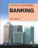 Sprievodca bankovníctvom FT - FT Guide to Banking