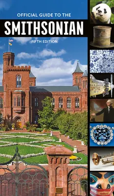 Oficiálny sprievodca po Smithsonovom múzeu, 5. vydanie - Official Guide to the Smithsonian, 5th Edition