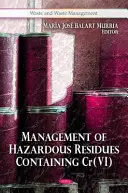 Nakladanie s nebezpečnými zvyškami obsahujúcimi Cr(VI) - Management of Hazardous Residues Containing Cr(VI)