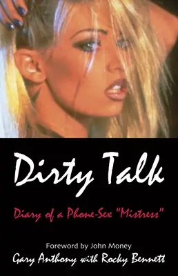 Špinavé reči: Denník milovníčky sexu po telefóne - Dirty Talk: Diary of a Phone Sex Mistres