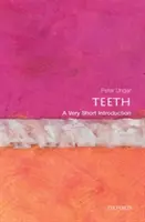Zuby: Veľmi stručný úvod - Teeth: A Very Short Introduction