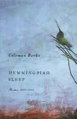 Kolibrík Spánok: Básne, 2009-2011 - Hummingbird Sleep: Poems, 2009-2011