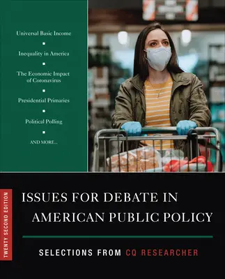 Otázky na diskusiu v americkej verejnej politike: Výber z časopisu CQ Researcher - Issues for Debate in American Public Policy: Selections from CQ Researcher
