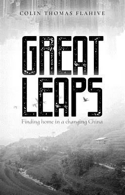 Veľké skoky: Hľadanie domova v meniacej sa Číne - Great Leaps: Finding Home in a Changing China