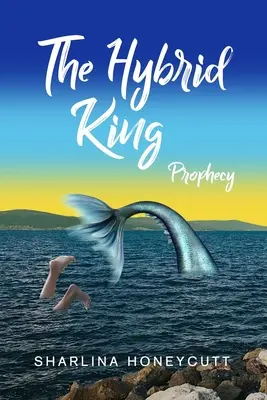 Kráľ hybridov: Proroctvo: - The Hybrid King: Prophecy