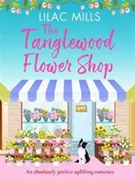 Kvetinárstvo Tanglewood - absolútne dokonalý povznášajúci román - Tanglewood Flower Shop - An absolutely perfect uplifting romance