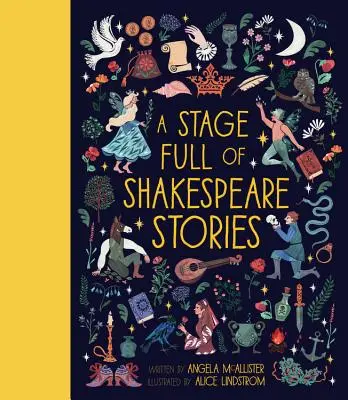 Javisko plné Shakespearových príbehov: Príbehy plná pódia: 12 príbehov od najslávnejšieho svetového dramatika - A Stage Full of Shakespeare Stories: 12 Tales from the World's Most Famous Playwright