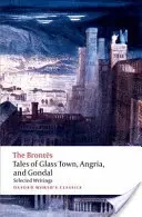 Príbehy zo Skleného mesta, Angrie a Gondalu: Gondal: Vybrané rané spisy - Tales of Glass Town, Angria, and Gondal: Selected Early Writings