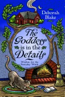 Bohyňa je v detailoch: Múdrosť pre každodennú čarodejnicu - The Goddess Is in the Details: Wisdom for the Everyday Witch