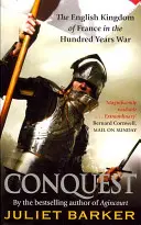 Dobytie - Anglické kráľovstvo vo Francúzsku 1417-1450 - Conquest - The English Kingdom of France 1417-1450