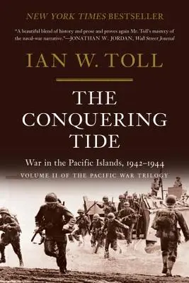 Dobývajúci príliv: Vojna na tichomorských ostrovoch, 1942-1944 - The Conquering Tide: War in the Pacific Islands, 1942-1944