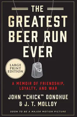 Najväčší pivný beh všetkých čias: Spomienky na priateľstvo, vernosť a vojnu - The Greatest Beer Run Ever: A Memoir of Friendship, Loyalty, and War