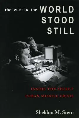Týždeň, keď sa svet zastavil: Vnútri tajnej kubánskej krízy - The Week the World Stood Still: Inside the Secret Cuban Missile Crisis
