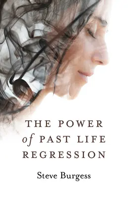 Sila regresie do minulých životov - The Power of Past Life Regression