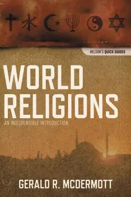 Svetové náboženstvá: Nevyhnutný úvod - World Religions: An Indispensable Introduction