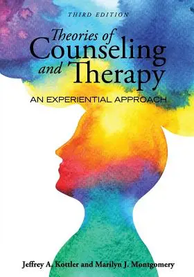 Teórie poradenstva a terapie: Zážitkový prístup - Theories of Counseling and Therapy: An Experiential Approach