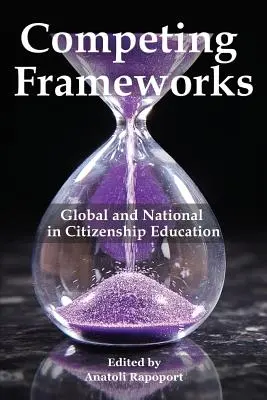 Konkurenčné rámce: Globálny a národný rámec vo vzdelávaní k občianstvu - Competing Frameworks: Global and National in Citizenship Education