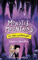 Elfské dievča a havraní chlapec: Príšerné hory - kniha 2 - Elf Girl and Raven Boy: Monster Mountains - Book 2