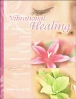 Vibračné liečenie: Odhaľovanie podstaty prírody prostredníctvom aromaterapie a esenciálnych olejov - Vibrational Healing: Revealing the Essence of Nature Through Aromatherapy and Essential Oils