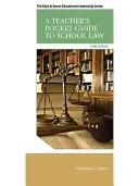 Vreckový sprievodca učiteľa školským právom - A Teacher's Pocket Guide to School Law