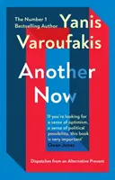 Iné teraz - Depeše z alternatívnej súčasnosti z č. 1 autora bestsellerov - Another Now - Dispatches from an Alternative Present from the no. 1 bestselling author