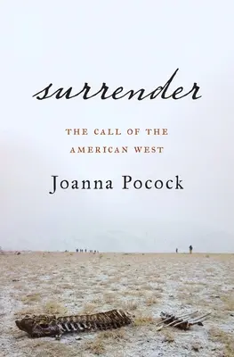 Vzdanie sa: Volanie amerického Západu - Surrender: The Call of the American West