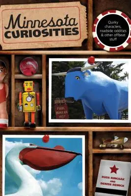 Minnesota Curiosities: Vydanie tretie: Bizarné postavy, zvláštnosti na cestách a iné netradičné veci - Minnesota Curiosities: Quirky Characters, Roadside Oddities & Other Offbeat Stuff, Third Edition