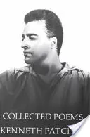 Zborník básní Kennetha Patchena - Collected Poems of Kenneth Patchen